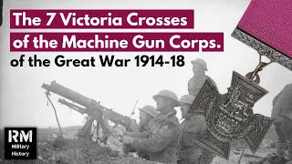 Medals & Machine Guns | The Victoria Crosses of the Machine Gun Corps | World War 1