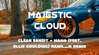 Clean Bandit - Mama (feat. ellie goulding) Ramil_M Remix  (LYRICS IN DESCRIPTION) | Majestic Cloud |