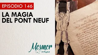 La magia del Pont Neuf - Mesmer in pillole 146