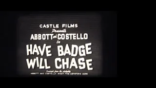 Abbott and Costello 8mm Silent Short: "Have Badge Will Chase"