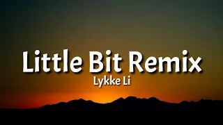 Lykke li - Little bit (TikTok Remix)