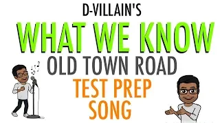 WHAT WE KNOW- Old Town Road- Test prep School Rap Song