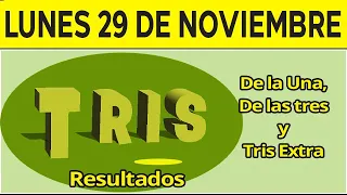 Resultado del sorteo de Tris de la Una, Tres y Extra del Lunes 29 de Noviembre de del 2021. 😱🤑💰💵