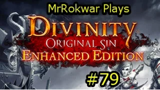 MrRokwar Co-Ops Divinity Original Sin: EE(Tactician Mode) Part 79: Murdering Sacred Stone