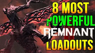 Remnant 2: The 8 Pinnacle Apocalypse Loadouts | My Best Builds After The Awakened King DLC
