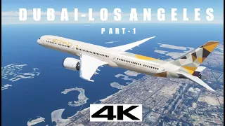 Eithad 787-10 | MICROSOFT FLIGHT SIMULATOR 2020 | Dubai - LAX (Part 1) | Flight Sim