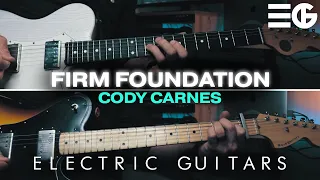 Firm Foundation (He Won't) | ELECTRIC GUITAR || Cody Carnes