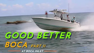 GOOD, BETTER, BOCA II / BOCA RATON INLET BOAT VIDEOS / CUSTOM YACHT SHIRTS