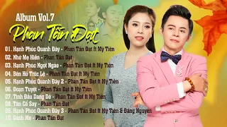 Album vol 7.Cặp Đôi Triệu View Phan Tấn Đạt ft Mỹ Tiên | Tân Cổ Mới Nhất 2023