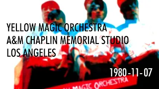 Yellow Magic Orchestra - A&M Chaplin Memorial Studio, Los Angeles, 1980-11-07 - SBD