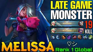 2x MANIAC Melissa Late Game Monster with 19 Kills! - Top 1 Global Melissa by ♡︎シ︎ - Mobile Legends
