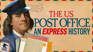 The Post Office: An Express History | The Origin of the US Postal Service // Laughing Historically