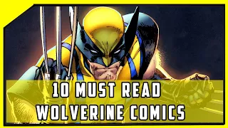 10 Must Read Wolverine Comics | Required Reading