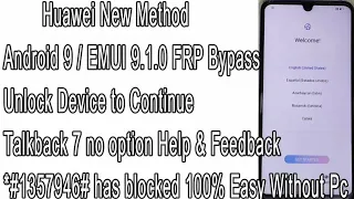 New Method All Huawei FRP Bypass Android 9 EMUI 9.0.1 Talkback 7 Unlock Device to Continue 100% Easy
