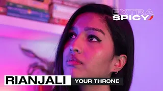 Rianjali - Your Throne | Extra Spicy | PopShift