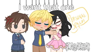 I want that one. | Tagatha (SGE) | Gacha Club