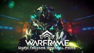 WARFRAME ITA - Dove trovare Grendel Prime