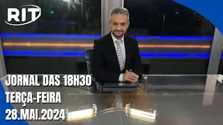 Jornal das 18h30 | Terça - feira (28/mai/2024)