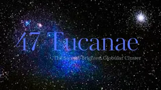 Explore 47 Tucanae: The Second-Brightest Globular Cluster in the Milky Way's Southern Constellation