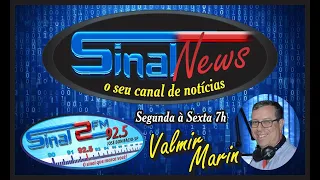 Sinal News - Edição 28/07/2022 - Notícias da Cidade Amizade, Região e Mundo,  com Valmir Marin.