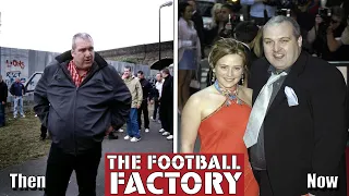 The Football Factory (2004) Then And Now ★ 2020 (Before And After)