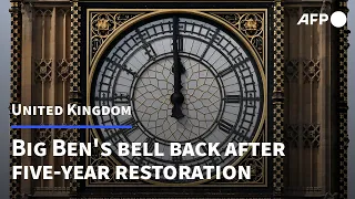 Bong! Big Ben's back in Britain after five-year restoration | AFP