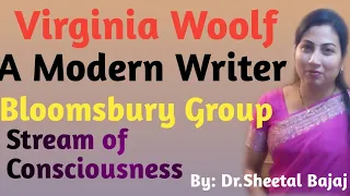 Virginia Woolf : Modern Age Writer. Her life and works.