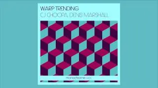 CJ Choopa, Denis Marshall - Warp Trending - Gael Remix