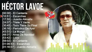 H é c t o r L a v o e ~ Top Latin Songs Compilation 2022, Best Latino Mix 2022, Best Latino Pop