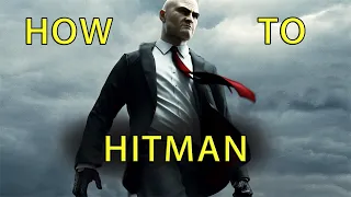HOW TO HITMAN