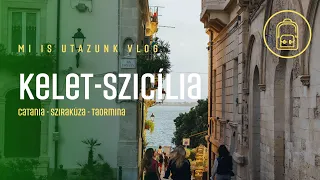 Kelet-Szicília: Catania - Taormina - Szirakúza - Mi is utazunk Vlog