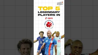 Top 5 Legends Who Played In ISL | #shorts