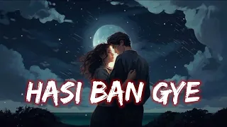 Hasi Ban Gye || Slowed +Reverb || Emraan Hashmi || Ami Mishra || Lofi Song