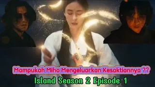 Alur Drama Island Season 2 Episode 1 | Kim Nam Gil x Lee Da Hee x Cha Eun Woo x Sung Joon