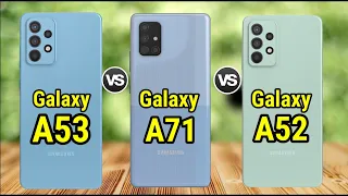 Samsung Galaxy A53 5g vs Samsung Galaxy A52 5G vs Samsung Galaxy A71 5G