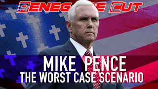 Mike Pence - The Worst Case Scenario | Renegade Cut