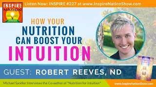 ★ How Your Nutrition Can Boost Your Intuition! | Robert Reeves, ND | Doreen Virtue's Coauthor