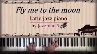 Fly me to the moon - Latin Jazz Piano by Jazzpian.S(with sheet)