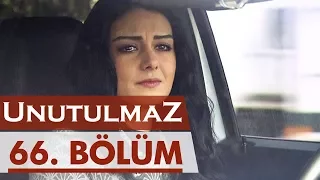 Unutulmaz 66. Bölüm @unutulmaz