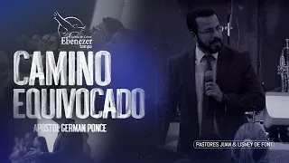 Apostol German Ponce | Camino Equivocado | 05-21-23