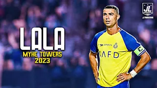 Cristiano Ronaldo ▶ Best Skills & Goals | Myke Towers - LALA |2023ᴴᴰ