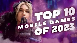 Top 10 Mobile Games of 2023! NEW GAMES REVEALED. Android and iOS!