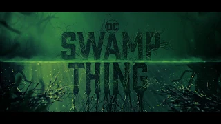 Болотная тварь | Swamp Thing - Вступительная заставка / 2019