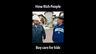 How Rich People Buy Cars for their Kids