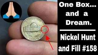 1 Box and a Dream - Nickel Hunt and Album Fill #158