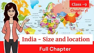 India: Size and Location | Full Chapter | Class 9 Geography | CBSE Chapter 1 In English