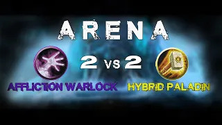 Warlock Affliction / Hybrid Paladin 2v2 Arena PvP