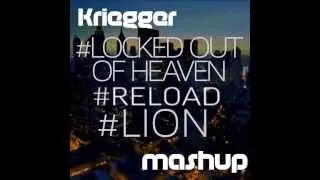 Reload Vs Locked Out Of Heaven Vs Lion (Kriegger MASHUP) FREE DOWNLOAD!!!