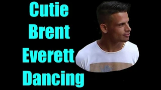 Cutie Brent Everett Dancing