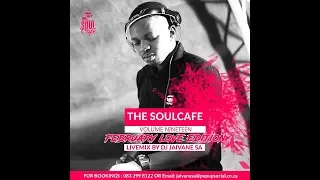 TheSoulCafe Vol19  February 2019 LoveEditionMonth 2Hour Livemix by Djy Jaivane